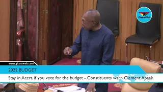 Stay in Accra if you vote for the budget  Constituents warn - Clement Apaak