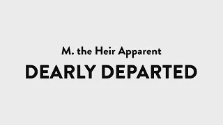 M. the Heir Apparent - Dearly Departed | Audio & Lyrics