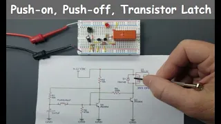 #18:  Push on, Push off, Transistor Soft Latch Circuit on a Breadboard