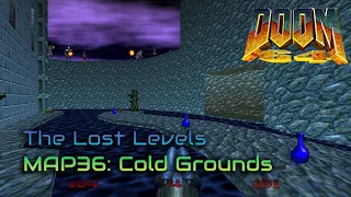 Doom 64 | MAP36: Cold Grounds | 100% Playthrough