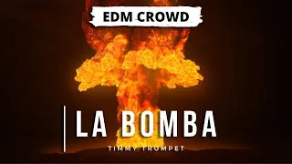 Timmy Trumpet - La Bomba (ID)