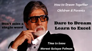 Big B Amitabh Bachchan- Dare to Dream, Learn to Excel