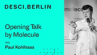 Paul Kohlhaas - Opening Talk by Molecule I DeSci.Berlin