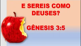 Gênesis 3:5 E sereis como deuses? O que a serpente realmente disse para Eva?