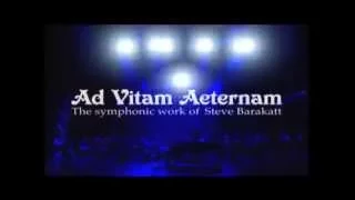 Ad Vitam Aeternam - The Symphonic Work of Steve Barakatt (Concert Trailor)