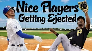 MLB NICE PLAYERS GETTING EJECTED