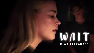 Mia & Alexander [DRUCK] Skam Germany -  Wait [2x04]