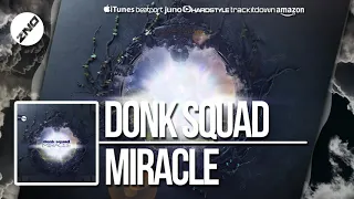 DNZF422 // DONK SQUAD - MIRACLE (Official Video DNZ RECORDS)