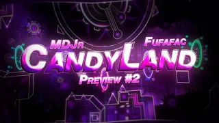 "CandyLand" - Preview #2 (Extreme Demon) By MDJr, Fufafac & More | Geometry Dash 2.11