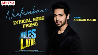 Neelambari Song Promo | Miles Of Love | Armaan Malik | Abhinav Medishetti | NandhaN | RR Dhruvan