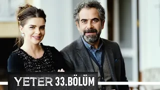 Yeter 33. Bölüm