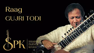 Raag Gujri Todi | Ustad Shahid Parvez Khan, sitar | Morning Raag | Music of India | 2021