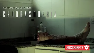 Cortometrajes de TERROR en español (churrasqueria)