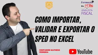 Aula - COMO IMPORTAR, VALIDAR E EXPORTAR O SPED NO EXCEL