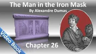 Chapter 26 - The Man in the Iron Mask by Alexandre Dumas - The Last Adieux