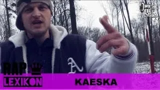 RAPLEXIKON - #10 - KAESKA