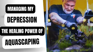 DEPRESSION, ME, AND AQUASCAPING | GENUINE AND FROM THE HEART