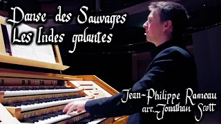 DANSE DES SAUVAGES - RAMEAU - ORGAN SOLO - JONATHAN SCOTT