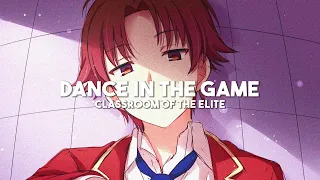 Dance in the Game - Classroom of the Elite (sped up/nightcore)