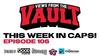 Views from the Vault 106: This Week in CAPS