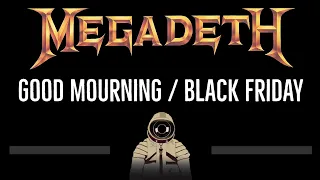 Megadeth • Good Mourning / Black Friday (CC) 🎤 [Karaoke] [Instrumental Lyrics]