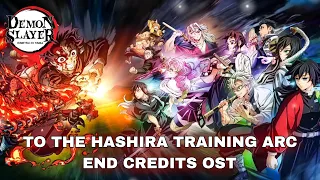 Hashira Training Arc - End Credits Theme [Official Demon Slayer OST] (鬼滅の刃)