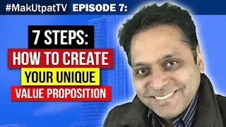 Episode 7: 7 Steps- How to Create your Unique Value Proposition