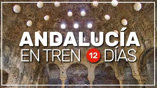 ✳️ Andalucía en tren | ruta de 12 dias 🇪🇸 #250