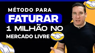 MÉTODO PARA FATURAR 1 MILHÃO NO MERCADO LIVRE!