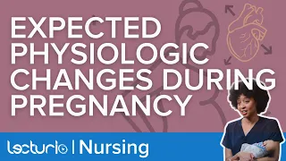Cardiac, Hematologic, and Renal Changes During Pregnancy | Lecturio Nursing