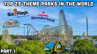 Top 25 Theme Parks in the World (Part 1)