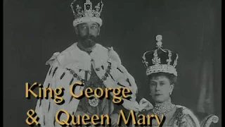 King George and Queen Mary - The First Windsors (Part 1)