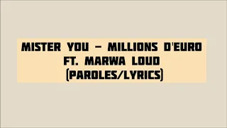 Mister You - Millions d'Euro ft. Marwa Loud (Paroles/Lyrics)