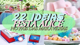 22 IDEIAS PARA FESTA ALICE NO PAIS DAS MARAVILHAS - FAÇA SUA FESTA