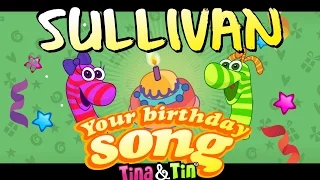 Tina&Tin Happy Birthday SULLIVAN 💓 💗 (Personalized Songs For Kids) 😍 😘