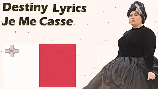 Destiny - Je Me Casse - Lyrics - Eurovision 2021 - Malta