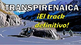 TRANSPIRENAICA EN MOTO. LA RUTA DEFINITIVA