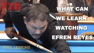WHAT CAN WE LEARN FROM WATCHING EFREN REYES  - 10 Tips for 8 Ball and 9 Ball Players (Pool Lessons)