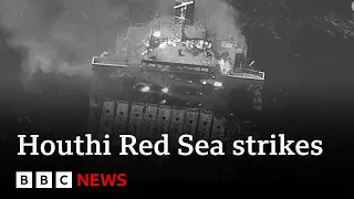 Houthi Red Sea attacks: Are strikes on ships escalating? | BBC News