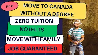 MOVE TO CANADA FOR FREE || MOVE TO CANADA WITHOUT A DEGREE || FULLY FUNDED SCHOLARSHIP IN CANADA