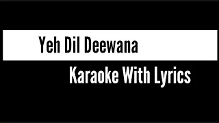 Yeh Dil Deewana Karaoke | Sonu Nigam | Pardes