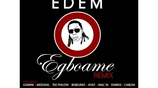 Edem - Egboame remix ft. Gemini, Medikal, Teephlow, Cabum, Bebelino, Mac M & Darko (Audio)