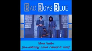 Bad Boys Blue - Mon Amie (DJ.Johnny Love Rework Mix)