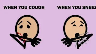 When You Cough, When You Sneeze