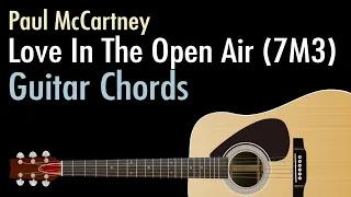 Love In The Open Air (7M3) - Paul McCartney / Guitar Chords