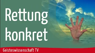 Geisteswissenschaft TV - Rettung konkret