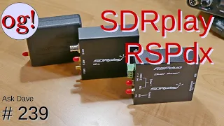 Review of new SDRplay RSPdx Software-Defined Radio (#239)