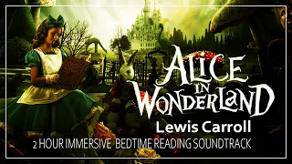 Study Music for Alice In Wonderland By Lewis Carroll. Immersive reading music for relaxation.