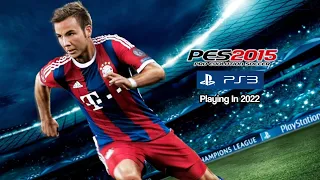 PES 2015 PS3 In 2022