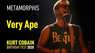 Metamorphis - Very Ape (Kurt Cobain Birthday Fest 2020)